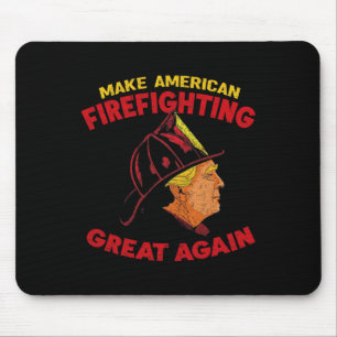 Make American Firefighting Great Again Trump Firef Mouse Pad