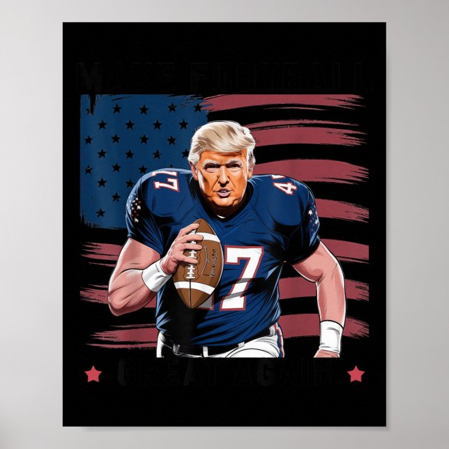 Make American Football Great Again Trump Usa Flag  Poster (Front)