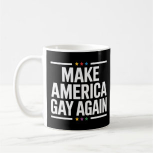 Make American Gay Again Funny Gay Pride Month Coffee Mug