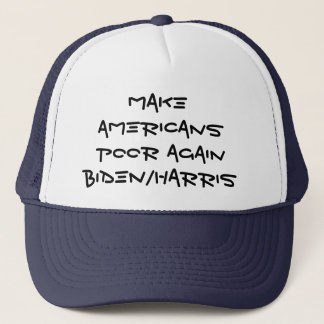 Make Americans Poor Again Biden/Harris Trucker Hat