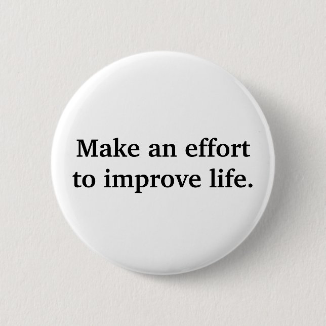 Make An Effort 6 Cm Round Badge (Front)