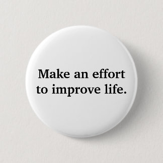 Make An Effort 6 Cm Round Badge