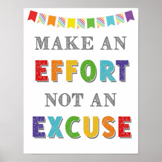 Make An Effort Not An Excuse Growth Mindset Poster