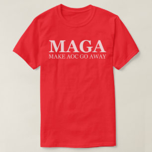MAKE AOC GO AWAY T-Shirt