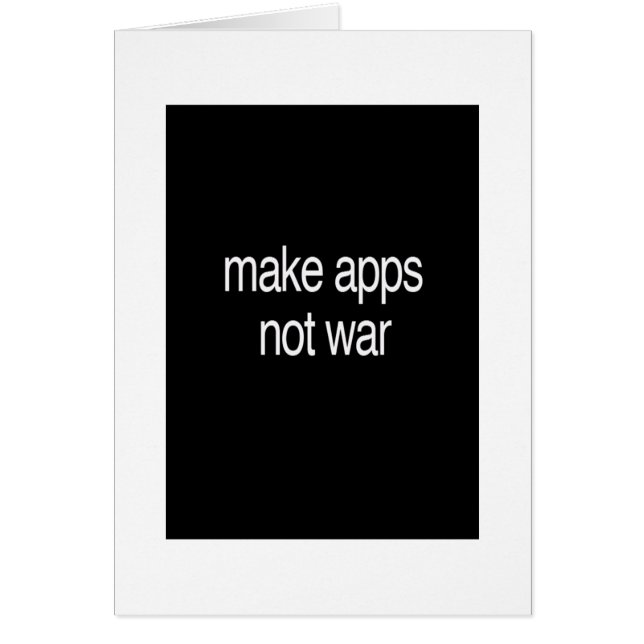 make apps, not war (Front)
