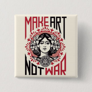 make art not war 15 cm square badge