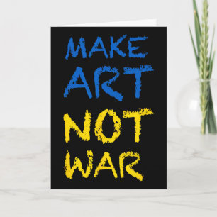 Make Art Not War Colors Flag Ukraine Card