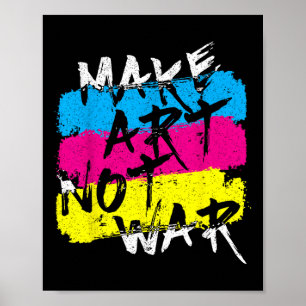 Make Art Not War Graffiti Spray Street Art Drawing Poster