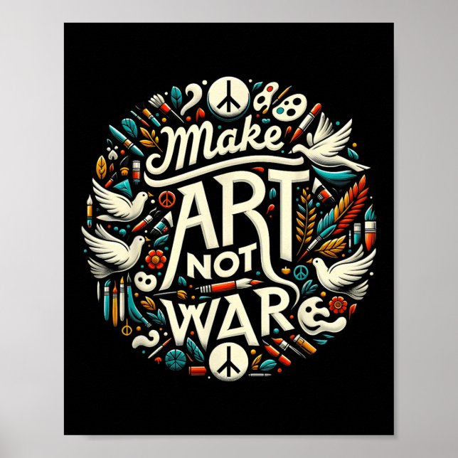 Make Art Not War Painting Funny Graphic Tees  Poster (Front)