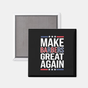 Make Barbers Great Again Barbers For Trump 2024  Magnet