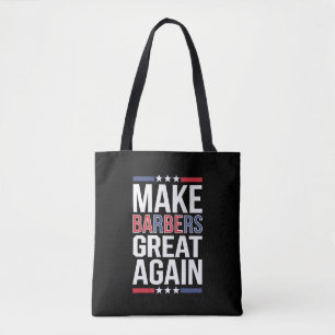 Make Barbers Great Again Barbers For Trump 2024  Tote Bag