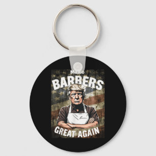Make Barbers Great Again _ Barbers For Trump Key Ring