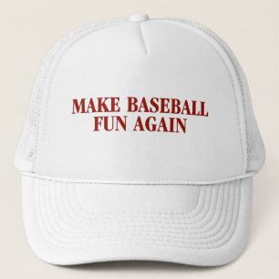 Make Baseball Fun Again Hat