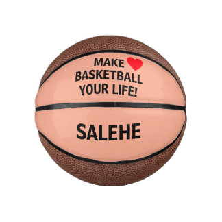 Make Basketball Your Life!™ Custom Mini Basketball