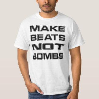 MAKE BEATS NOT BOMBS T-SHIRT