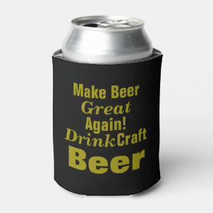 Make Beer Great Again! Can Cooler