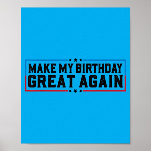 Make Birthday Great Funny Birthday Party Quotes 1 Poster (Front)