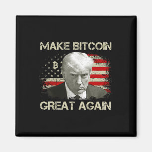 Make Bitcoin Great Again Funny Maga Pro Trump 1 Magnet