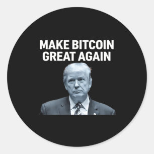 Make Bitcoin Great Again Funny Trump Bitcoin Crypt Classic Round Sticker