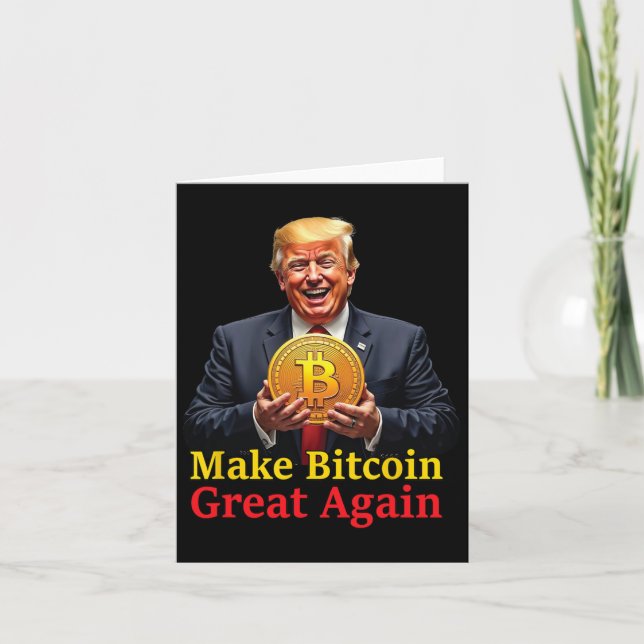 Make Bitcoin Great Again Trump Bitcoin Crypto Futu Card (Front)