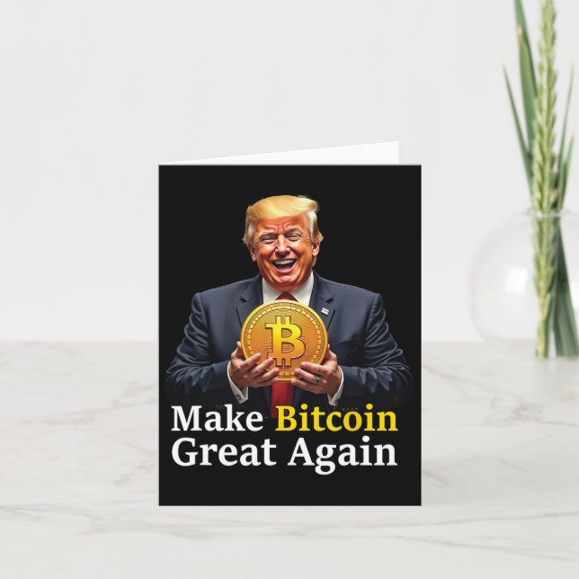Make Bitcoin Great Again Trump Bitcoin Crypto Futu Card (Front)