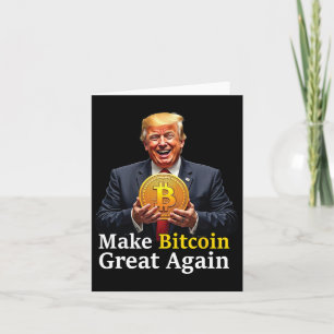 Make Bitcoin Great Again Trump Bitcoin Crypto Futu Card