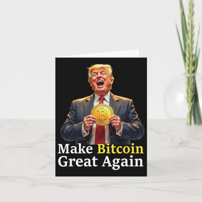 Make Bitcoin Great Again Trump Bitcoin Crypto Futu Card (Front)