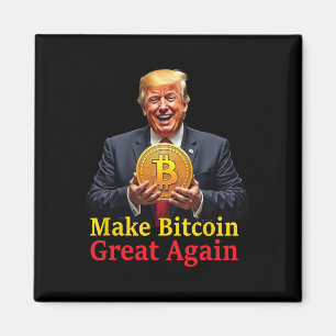 Make Bitcoin Great Again Trump Bitcoin Crypto Futu Magnet