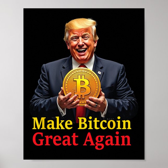 Make Bitcoin Great Again Trump Bitcoin Crypto Futu Poster (Front)