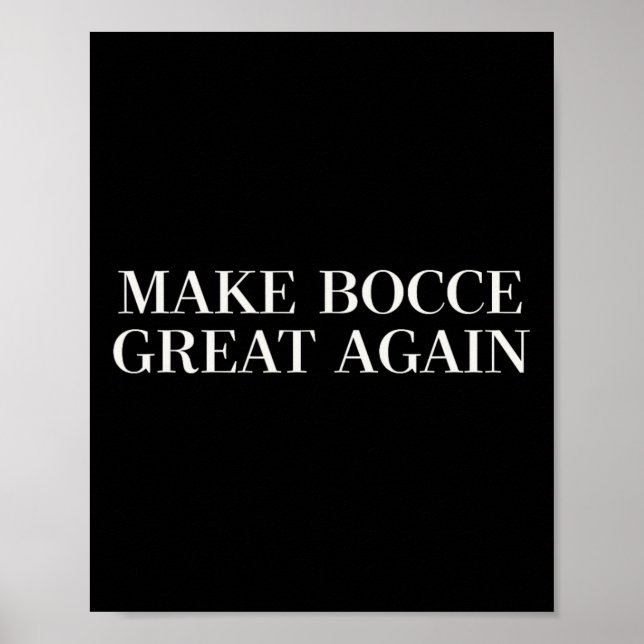 Make Bocce Great Again - Funny Trump Lawn Bowling  Poster (Front)