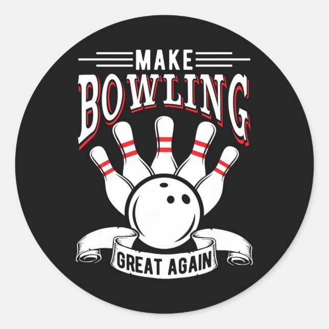 Make Bowling Great Again Funny Bowler  Classic Round Sticker (Front)