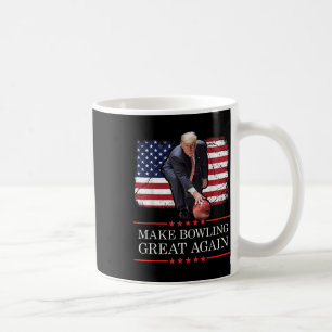 Make Bowling Great Again - Funny Trump Bowling Coffee Mug