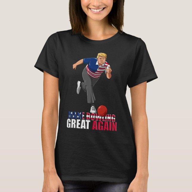 Make Bowling Great Again - Funny Trump Bowling Gif T-Shirt (Front)