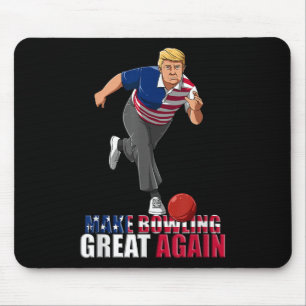 Make Bowling Great Again - Funny Trump Bowling Mouse Pad