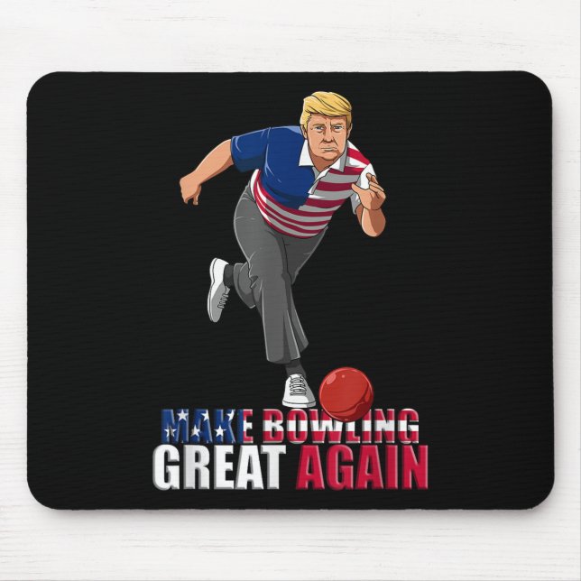 Make Bowling Great Again - Funny Trump Bowling Mouse Pad (Front)