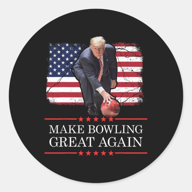 Make Bowling Great Again - Funny Trump Bowling Pla Classic Round Sticker (Front)
