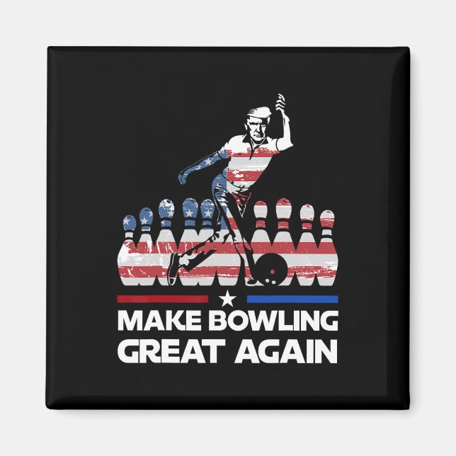 Make Bowling Great Again Funny Trump Us Flag Bowli Magnet (Front)