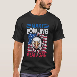 Make Bowling Great Again USA American Flag Bowling T-Shirt