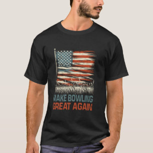 Make Bowling Great Again USA American Flag Bowling T-Shirt