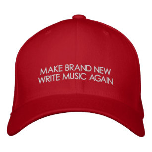MAKE BRAND NEW WRITE MUSIC AGAIN EMBROIDERED HAT