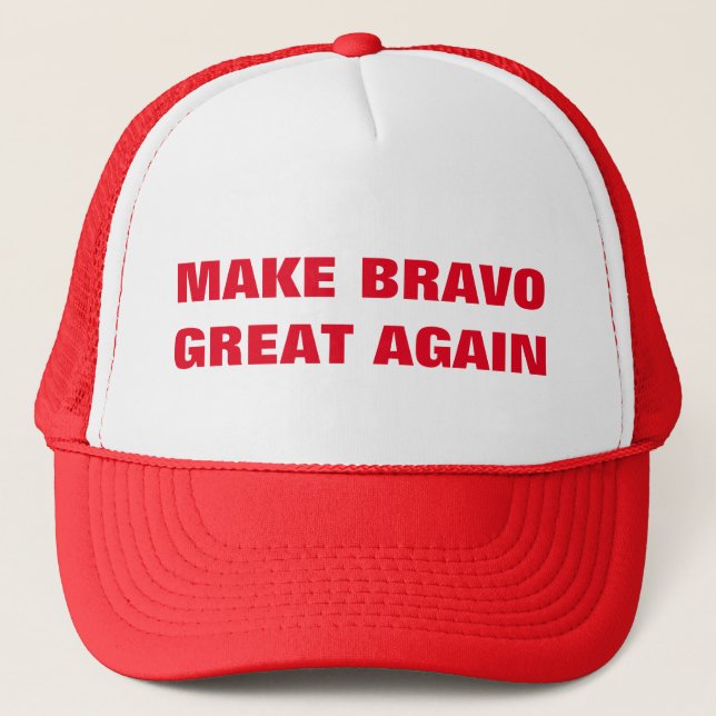 Make Bravo Great Again! Trucker Hat (Front)