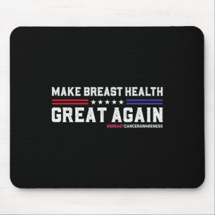 Make Breast Health Great Again Funny Breast Cancer Mouse Pad