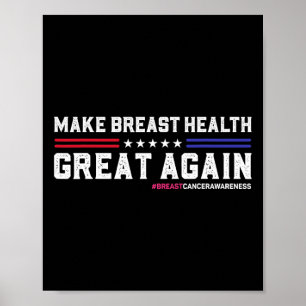 Make Breast Health Great Again Funny Breast Cancer Poster