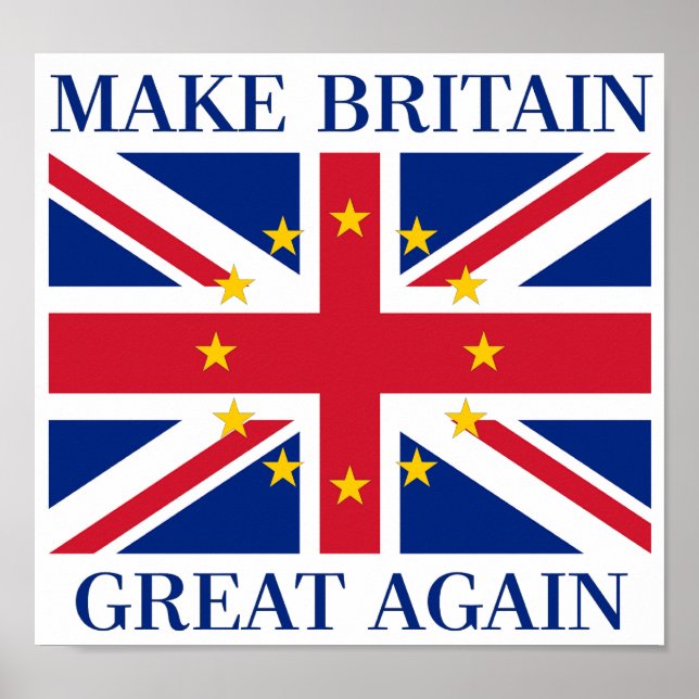 MAKE BRITAIN GREAT AGAIN - EU UK Union Jack Flag Poster (Front)