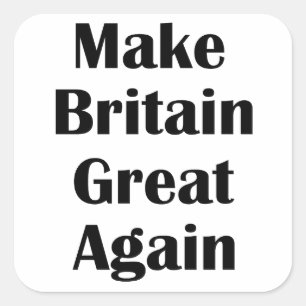 Make Britain Great Again Square Sticker