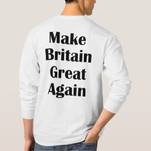 Make Britain Great Again T-Shirt