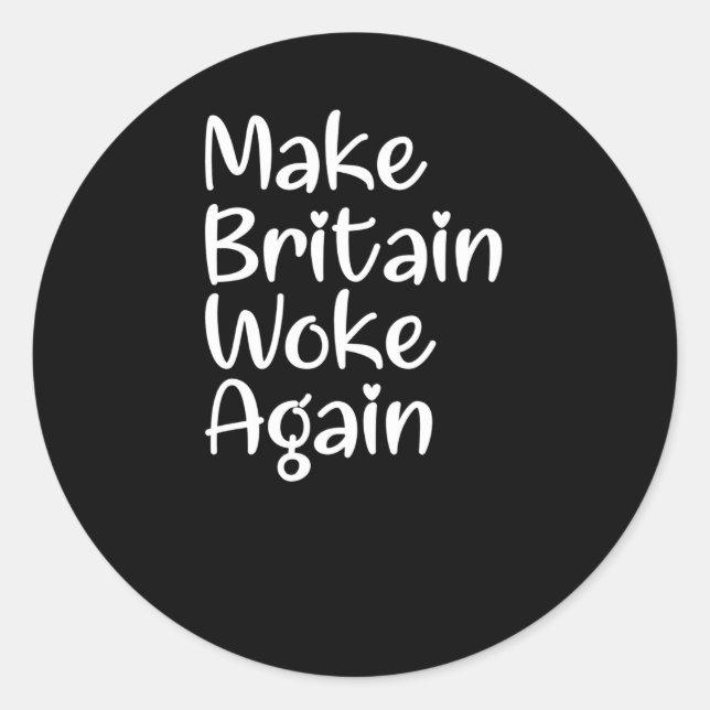 Make Britain Woke Again Slogan Sticker  (Front)