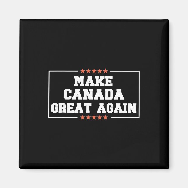 Make Canada Great Again Funny 51st State Trump Quo Magnet (Front)