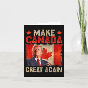 Make Canada Great Again Funny President Trump Oh C Card