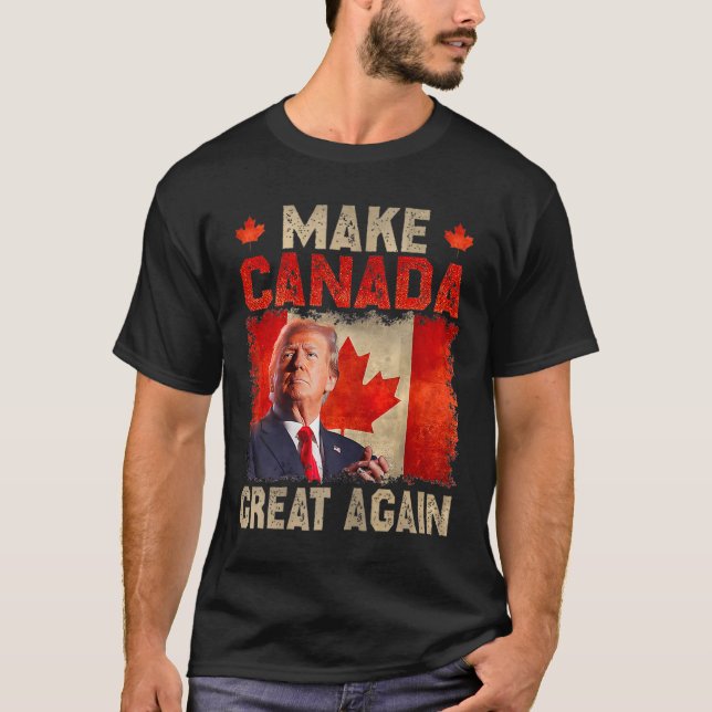 Make Canada Great Again Funny President Trump Oh C T-Shirt (Front)